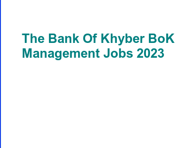 The Bank Of Khyber BoK Management Jobs 2023