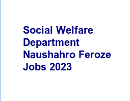 Social Welfare Department Naushahro Feroze Jobs 2023